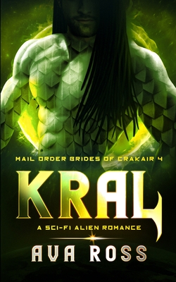 Kral: A Sci-fi Alien Romance - Ava Ross