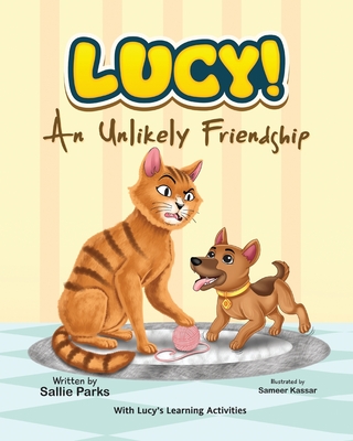 Lucy: An Unlikely Friendship - Sallie Parks