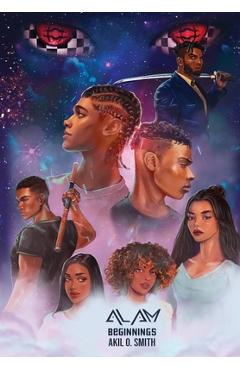 Coperta cărții 'Alam: Beginnings - Akil O. Smith'