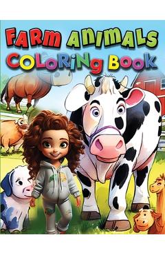 Coperta cărții 'Farm Animals Coloring Book For Kids: Educational Farmyard Adventures in Every Page - James Mwangi'