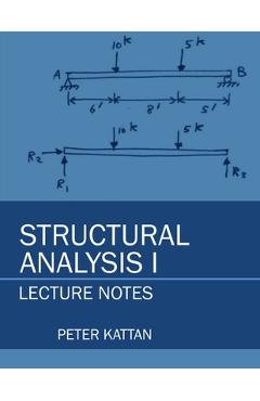 Coperta cărții 'Structural Analysis I Lecture Notes - Peter I. Kattan'