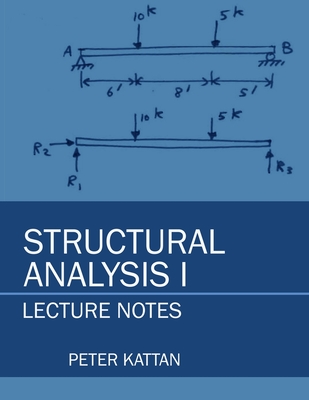 Coperta cărții 'Structural Analysis I Lecture Notes - Peter I. Kattan'