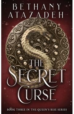 Coperta cărții 'The Secret Curse - Bethany Atazadeh'