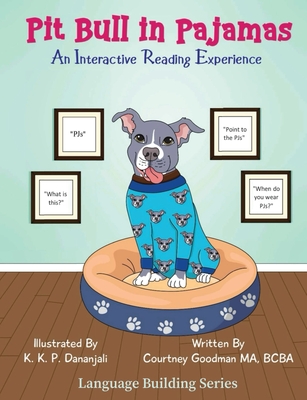 Pitt Bull In Pajamas: An Interactive Reading Experience - Courtney Goodman