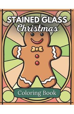 Poza produsului Stained Glass Christmas Coloring Book: An Adult Coloring Book for Relaxation and Stress Relief - Meg Publishing