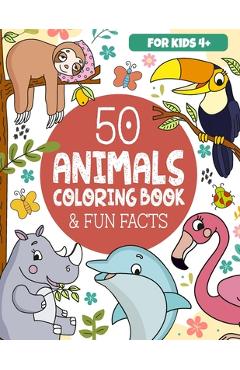 Coperta cărții '50 Animals Coloring Book & Fun Facts for Kids: Discover a Colorful World of Amazing Animals - Frolic Fox'