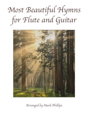 Coperta cărții 'Most Beautiful Hymns for Flute and Guitar - Mark Phillips'