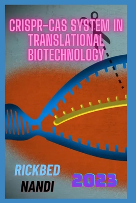 CRISPR-Cas System in Translational Biotechnology: Book 5 - Rickbed Nandi