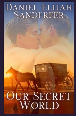 Our Secret World - Daniel Elijah Sanderfer