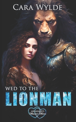 Wed to the Lionman - Cara Wylde