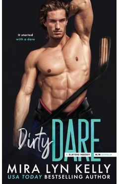 Coperta cărții 'Dirty Dare: A M/M Slayers Hockey Novella - Mira Lyn Kelly'