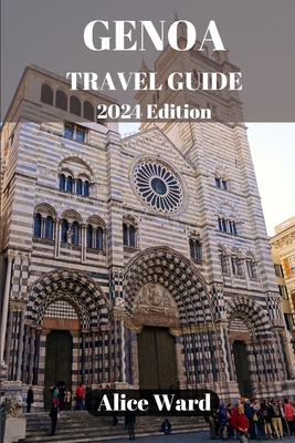Genoa Travel Guide 2024: Uncovering the Hidden Charms and Treasures of Genoa's Inland Delights - Alice Ward
