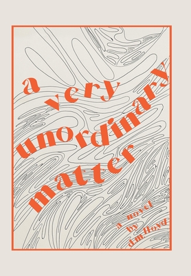 A Very Unordinary Matter - D. M. Lloyd