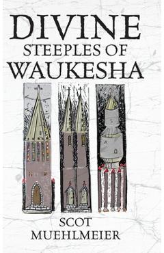 Poza produsului Divine Steeples of Waukesha - Scot Muehlmeier