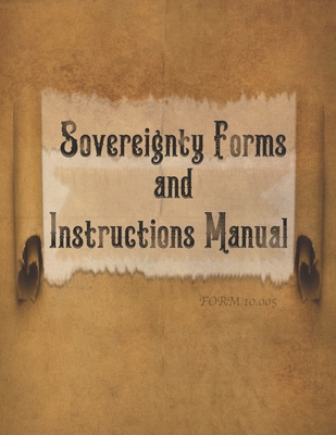 Sovereignty Forms and Instructions Manual, Volume 1: Form #10.005 - Sovereignty Educati Defense Ministry