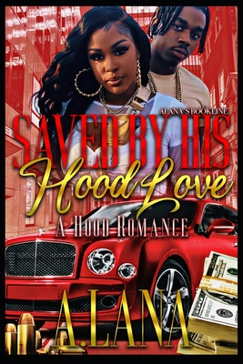 Coperta cărții 'Saved By His Hood Love 2: A Hood Romance - A. Lana'