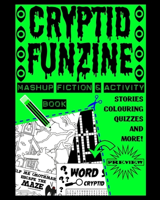 Cryptid Funzine: A Cryptid Fiction, Colouring and Activity Zine! - Phospho Press