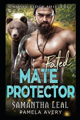 Fated Mate Protector: A Paranormal Romance - Pamela Avery