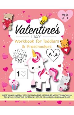 Coperta cărții 'Valentine's Day Workbook for Toddlers and Preschoolers: Activities include dot marker art, letter matching, counting,'