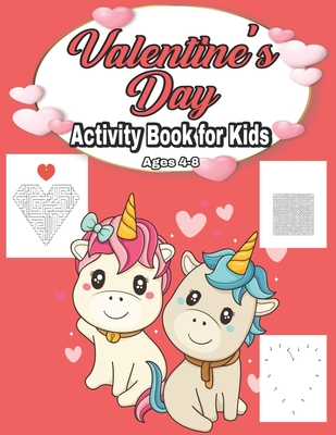 Valentine's Day Activity Book for Kids Ages 4-8: Fun Kid Game Book for Learning Valentines Day Things, Coloring, Dot To Dot, Mazes, Word Search and Mo - Elm Activity Adam