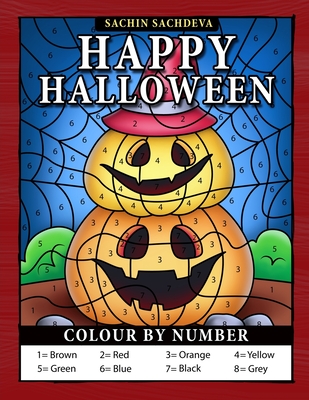 Happy Halloween Colour by Number: Easy Coloring Book for Kids Ages 4-8 - Sachin Sachdeva