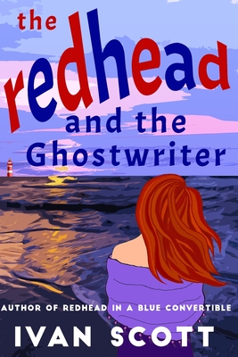 The Redhead and the Ghostwriter - Ivan Scott