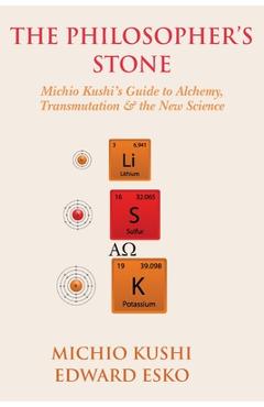 Poza produsului The Philosopher's Stone: Michio Kushi's Guide to Alchemy, Transmutation & the New Science - Edward Esko