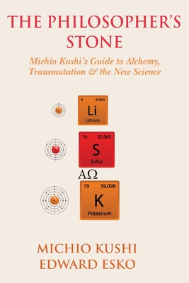 The Philosopher's Stone: Michio Kushi's Guide to Alchemy, Transmutation & the New Science - Edward Esko