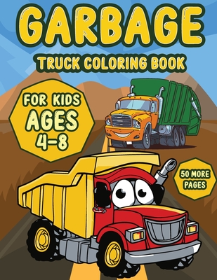 Garbage Truck coloring book for kids ages 4-8: A Fun Activity Book for Kids Filled With Big Trucks, Cranes, Tractors, Diggers and Dumpers (Ages 4-8) ( - Sarman Publication