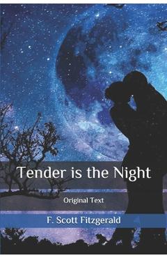Coperta cărții 'Tender is the Night: Original Text - F. Scott Fitzgerald'