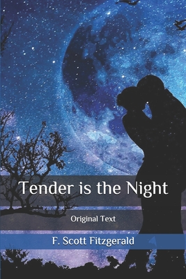 Tender is the Night: Original Text - F. Scott Fitzgerald