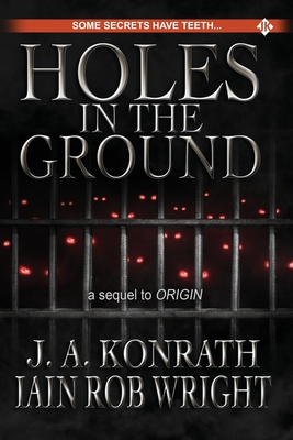 Coperta cărții 'Holes in the Ground - J. A. Konrath'