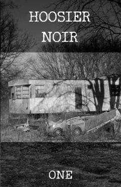 Coperta cărții 'Hoosier Noir: One - Alec Cizak'