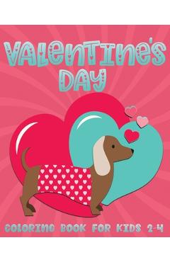 Poza produsului Valentine's Day Coloring Book for Kids 2-4: Fun Valentine Color Book for Toddlers and Preschoolers; Cute Gift for Children - Lively Hive Creative