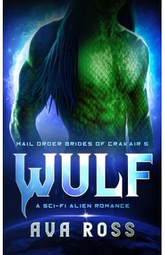 Coperta cărții 'Wulf: A Sci-Fi Alien Romance - Ava Ross'