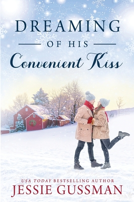 Dreaming of His Convenient Kiss - Jessie Gussman