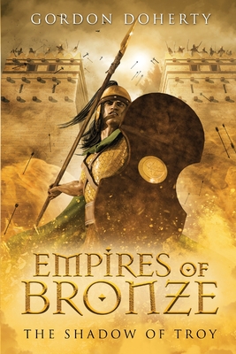 Empires of Bronze: The Shadow of Troy (Empires of Bronze 5) - Gordon Doherty