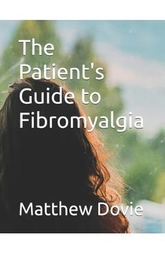 Poza produsului The Patient's Guide to Fibromyalgia - Matthew Dovie