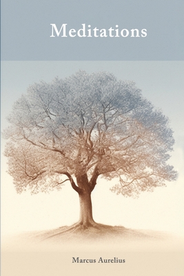 Meditations (Illustrated): Stoic Philosophy and Personal Growth with Marcus Aurelius - Marcus Aurelius
