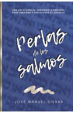 Coperta cărții 'Perlas de los Salmos: Una colección de sabiduría atemporal para inspirar y fortalecer el espíritu - Sarai Fernández'