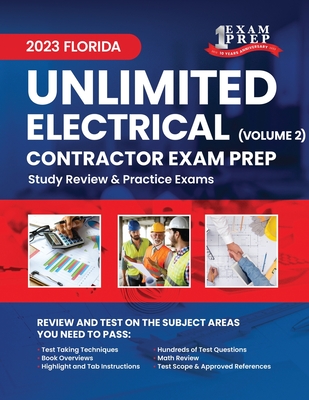 2023 Florida Unlimited Electrical Contractor Exam Prep: Volume 2: Study Review & Practice Exams - One Exam Prep