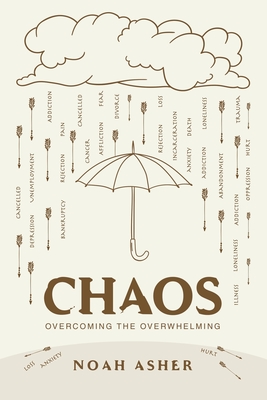 Chaos: Overcoming the Overwhelming - Noah Asher