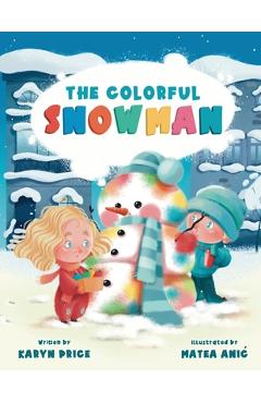Coperta cărții 'The Colorful Snowman - Matea Anic'