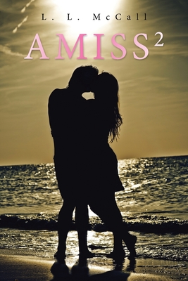 Amiss2 - L. L. Mccall