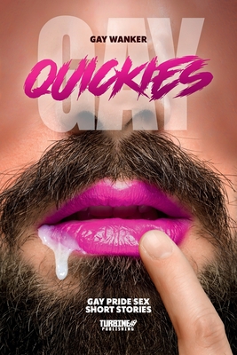 Coperta cărții 'Gay Quickies: Gay Pride Sex Short Stories - Gay Wanker'