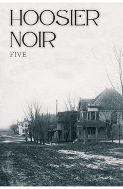 Coperta cărții 'Hoosier Noir: Five - Shari Held'