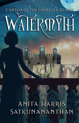 Watermyth - Anita Harris Satkunananthan