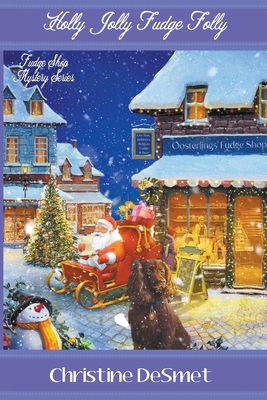 Holly Jolly Fudge Folly - Christine Desmet