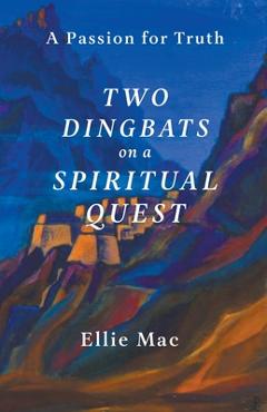 Coperta cărții 'Two Dingbats on a Spiritual Quest - Ellie Mac'