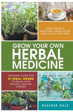 Poza produsului Grow Your Own Herbal Medicine - Helen Sutherland